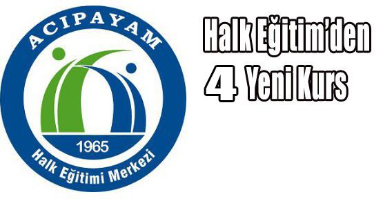 ACIPAYAM HALK EĞİTİM MERKEZİNDEN YENİ KURSLAR