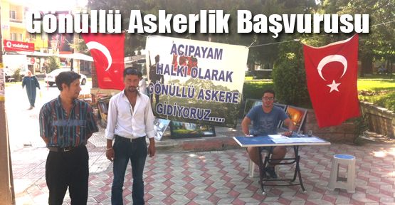 ACIPAYAM'DA GÖNÜLLÜ ASKERLİK BAŞVURUSU