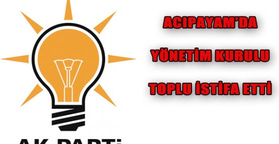 AK PARTİ ACIPAYAM İLÇE YÖNETİMİNDE DEPREM