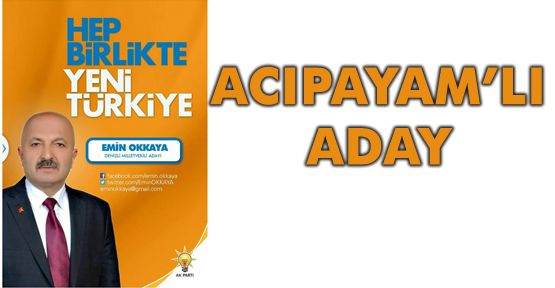 AK PARTİ'DEN ACIPAYAMLI ADAY 