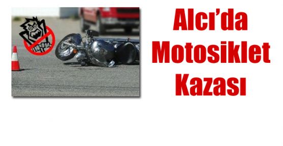 ALCI'DA MOTOSİKLET KAZASI: 1 ÖLÜ