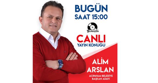 BAŞKAN ADAYI ALİM ARSLAN BUGÜN RADYO KONUĞU OLACAK