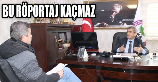 BAŞKAN ŞEVKAN HOROZ GAZETESİNE RÖPORTAJ VERDİ