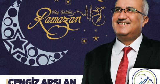 ÇAMELİ BELEDİYE BAŞKANI CENGİZ ARSAN RAMAZAN MESAJI YAYINLADI