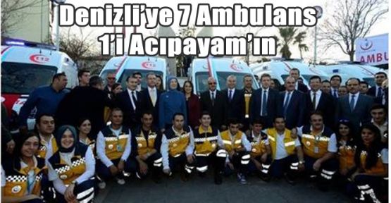 DENİZLİ’DE 7 AMBULANSIN ANAHTARI BAKAN RAMAZANOĞLU TARAFINDAN VERİLDİ