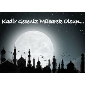 KADİR GECENİZ MÜBAREK OLSUN