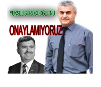 SÜRÜCÜOĞLU’NA ONAY YOK