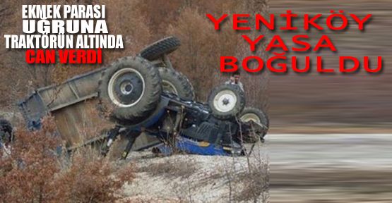 YENİKÖY YASA BOĞULDU