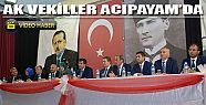 AK VEKİLLER TEŞEKKÜR İÇİN ACIPAYAM HALKI İLE BULUŞTU