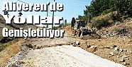 ALİVEREN'DE YOLLAR GENİŞLİYOR