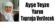 AYŞE DİNDAR YARIN DEFNEDİLECEK