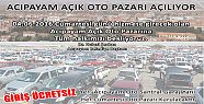 BÖLGENİN EN BÜYÜK OTO PAZARI AÇILIYOR