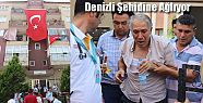 DENİZLİ ŞEHİDİNE AĞLIYOR