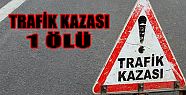 DENİZLİ’DE KAZA: 1 ÖLÜ