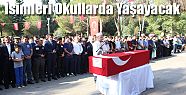 DENİZLİLİ ŞEHİTLERİN İSİMLERİ OKULLARDA YAŞAYACAK