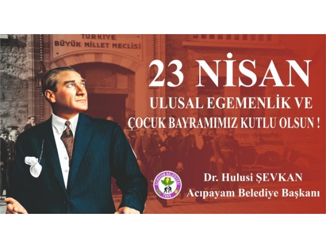 23 Nisan Ulusal Egemenlik ve Çocuk Bayramı hepinize, hepimize kutlu olsun.