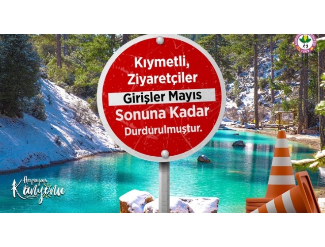 PANDEMİ NEDENİYLE ACIPAYAM KANYONUMUZA MAYIS AYI SONUNA KADAR ZİYARETLER DURDURULMUŞTUR