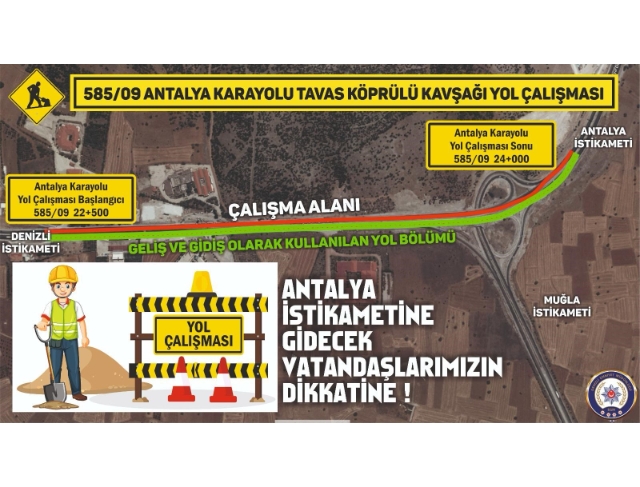 Bayramda Denizli-Antalya karayolunu kullanacak sürücülere uyarı