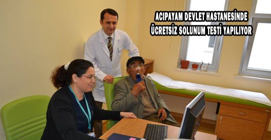 ACIPAYAM DEVLET HASTANESİNDE ÜCRETSİZ SOLUNUM TESTİ