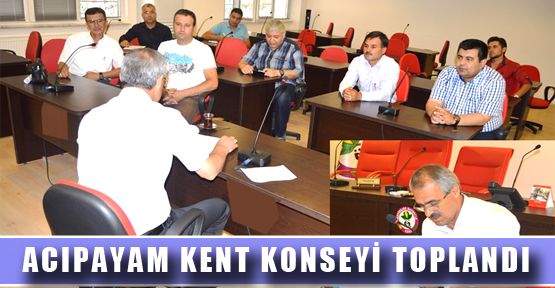 ACIPAYAM KENT KONSEYİ TOPLANDI