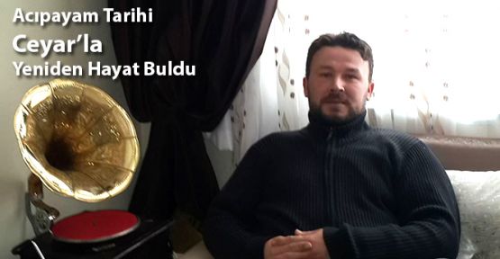 ACIPAYAM TARİHİ ONUNLA YENİDEN HAYAT BULDU