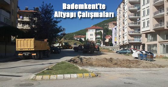 BADEMKENT'TE ALTYAPI ÇALIŞMASI