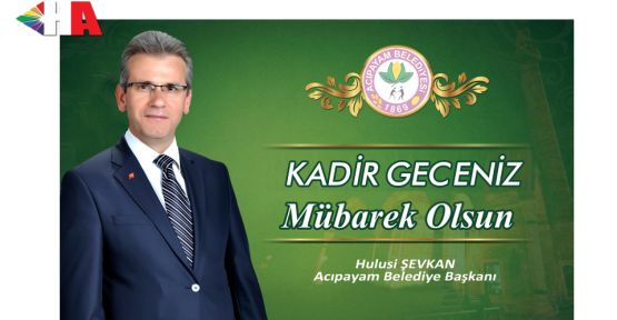 BAŞKAN ŞEVKAN'DAN KADİR GECESİ MESAJI