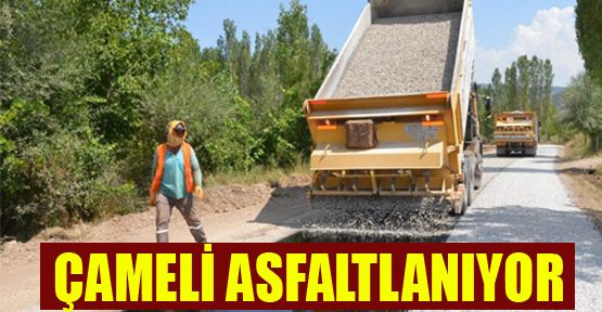 ÇAMELİ ASFALTLANIYOR