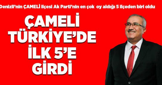 ÇAMELİ TÜRKİYE GENELİNDE İLK 5'E GİRDİ