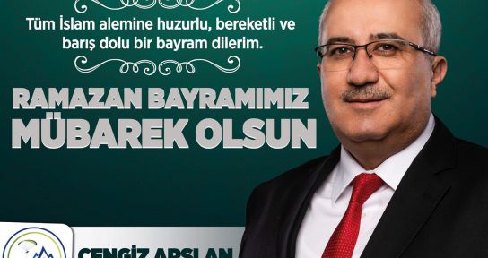 CENGİZ ARSLAN'IN BAYRAM MESAJI