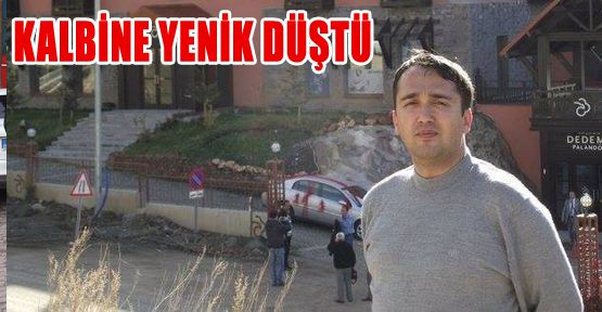 DENİZLİ'DE 37 YAŞINDAKİ ÖĞRETMEN KALBİNE YENİK DÜŞTÜ