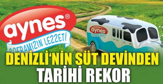 Denizli‘nin Süt Devinden Tarihi Rekor