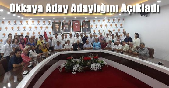 EMİN OKKAYA ADAY ADAYLIĞINI AÇIKLADI