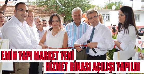 EMİN YAPI MARKET YENİ YERİNDE