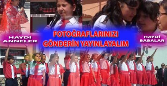 FOTOĞRAFINIZI GÖNDERİN HABERACIPAYAM YAYINLASIN...