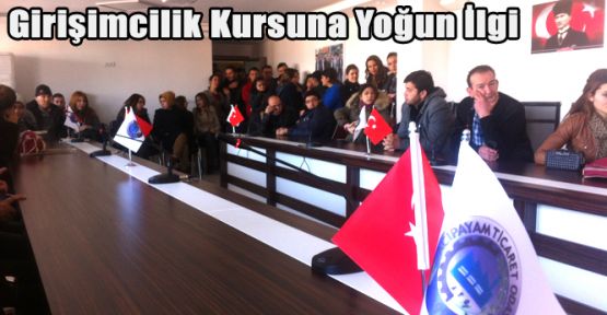 GİRİŞİMCİLİK KURSUNA YOĞUN İLGİ