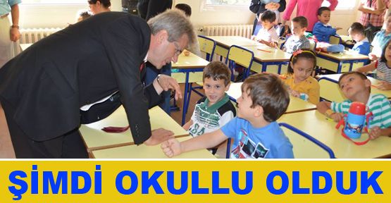 ŞİMDİ OKULLU OLDUK