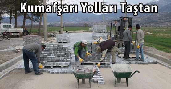 KUMAFŞARI'NIN YOLLARI TAŞTAN