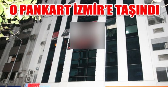 O PANKART İZMİR'E TAŞINDI