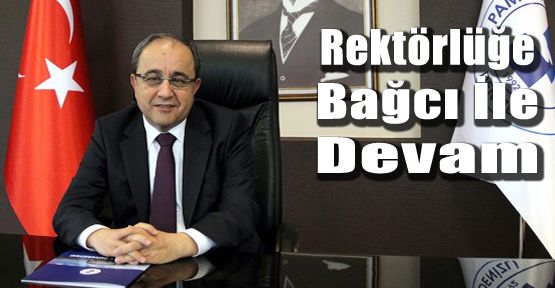 PAÜ’DE REKTÖRLÜĞE BAĞCI ATANDI