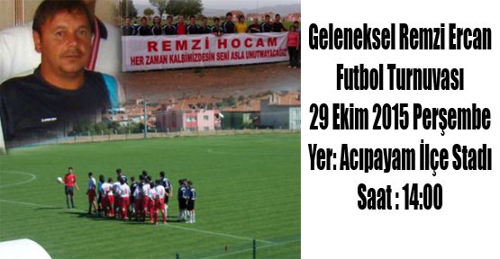 REMZİ ERCAN FUTBOL TURNUVASI DÜZENLENECEK