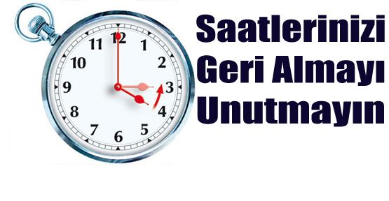 SAATLER BU GECE GERİ ALINACAK