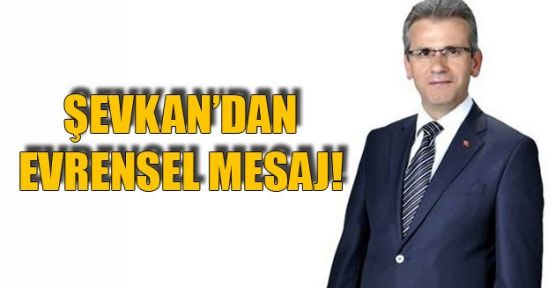 ŞEVKAN'DAN EVRENSEL MESAJ