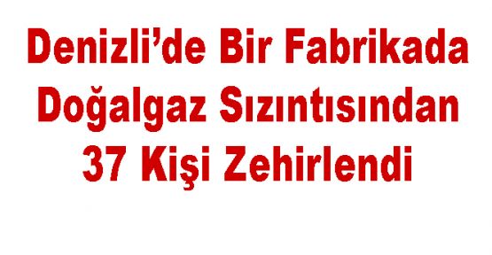 Tekstil fabrikasında gaz sızıntısı