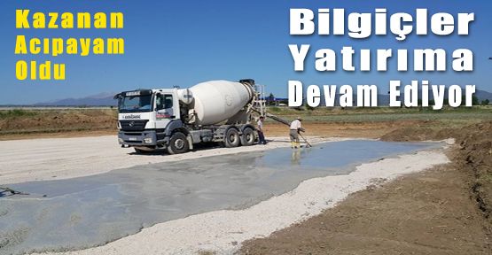 YATIRIM MEMLEKETİ ACIPAYAM'A BİR TEMEL DE SEDAT BİLGİÇ'TEN