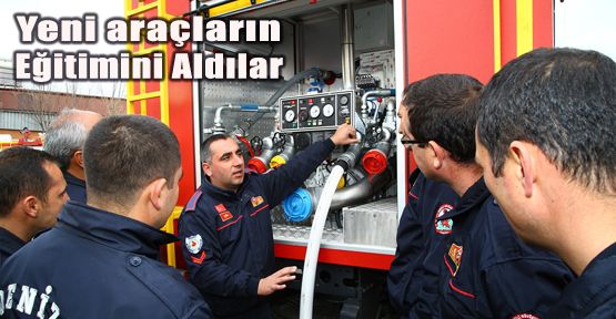 YENİ İTFAİYE ARAÇLARININ EĞİTİMİ VERİLDİ