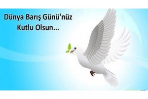 1 Eylül Dünya Barış Günü Kutlu Olsun