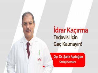 İdrar kaçırma tedavisi için geç kalmayın