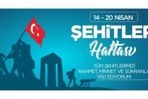 14-20 NİSAN ŞEHİTLER HAFTASI