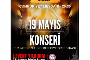 19 MAYIS GENÇLİK VE SPOR BAYRAMI KONSERİNE DAVETLİSİNİZ